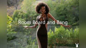 Room Board and Bang